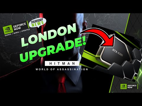 RTX 4080 Superpods hit London. Hitman with DLSS3 & Nvidia Reflex - GeForce Now Thursday News