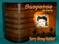 Suspense "Sorry Wrong Number " Agnes Moorehead CBS 9/6/45  Radio Mystery Drama