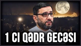 Hacı Şahin  - Ramazan ayı 1 ci Qədr gecəsi
