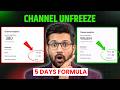 YouTube Channel UNFREEZE Kaise Kare? 5 Days Formula (100% Working)