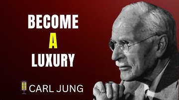 9 KEYS to make them see you as a LUXURY and not as an OPTION |CARL JUNG| MOTIVATIONAL SPEECH