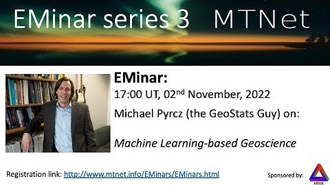 EMinar 3,4: Michael Pyrcz - Machine Learning-based Geoscience