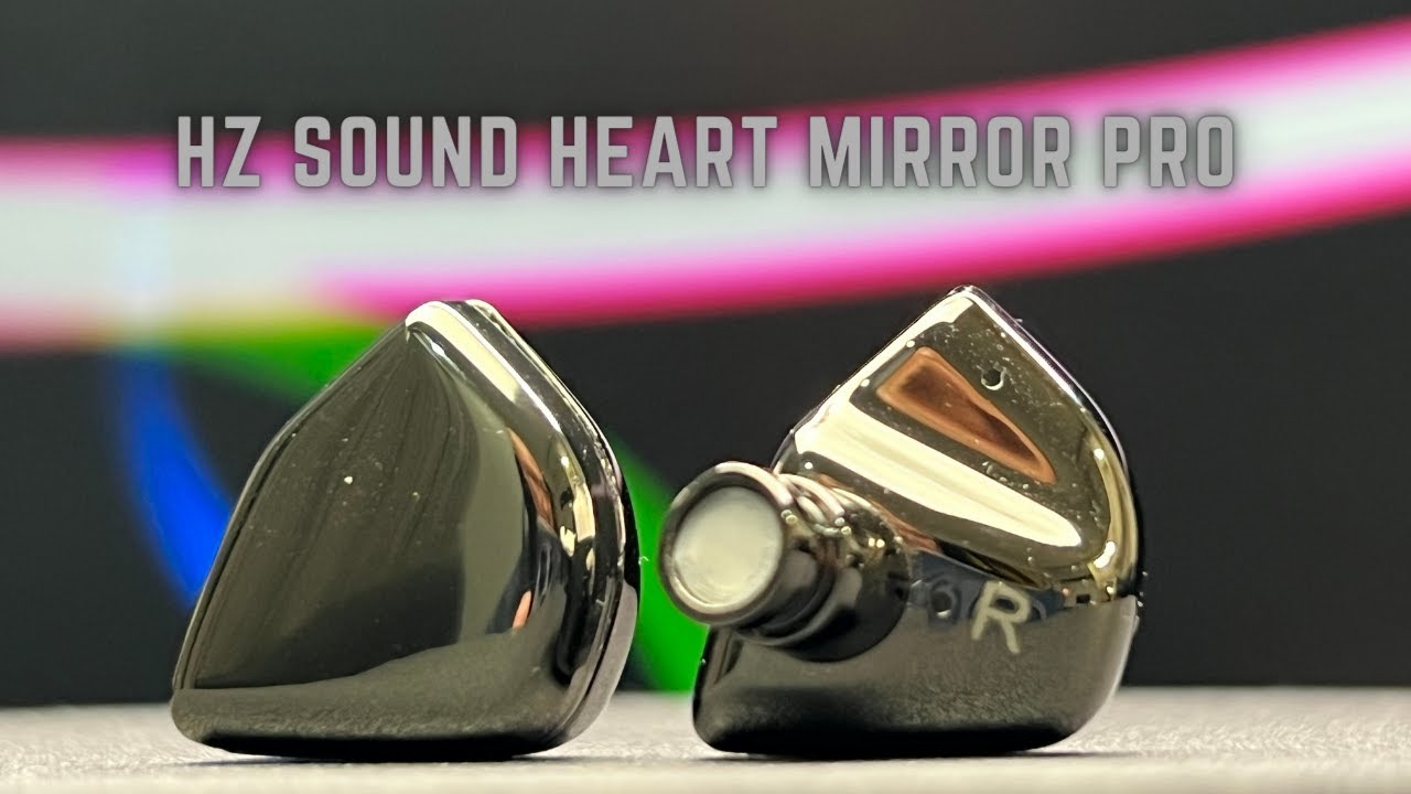 HZ Sound Heart Mirror Pro iem (Earphone) Review YouTube