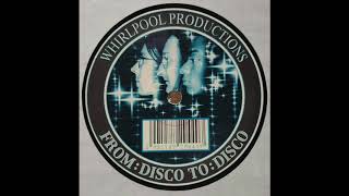 Whirlpool Productions - From Disco To Disco (Original) - 1996