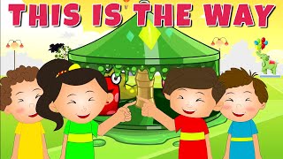 This Is The Way | Kids Songs | Nursery Rhymes