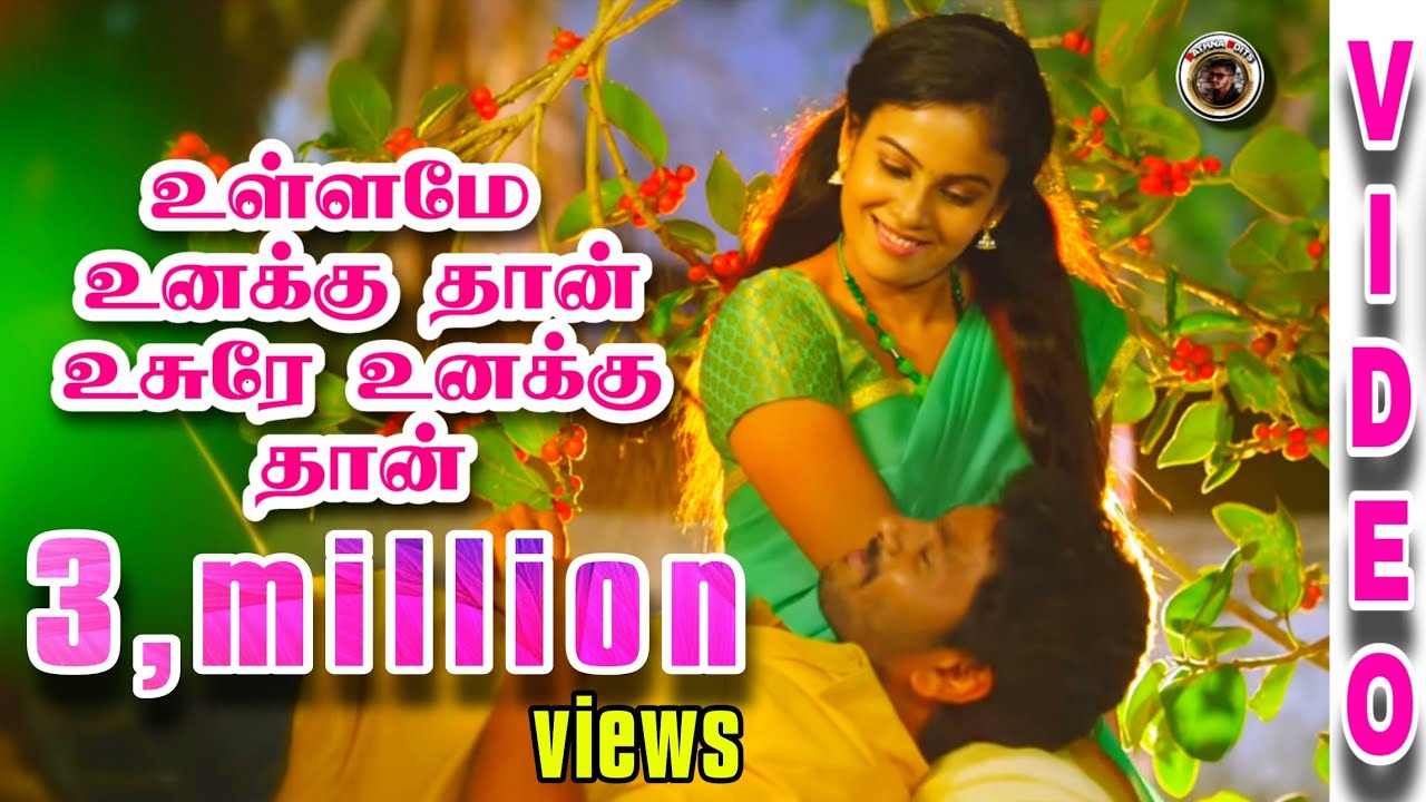 Ullame unakkuthan usure unakkuthan video song