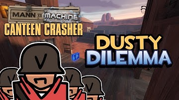 TF2 MvM: Operation Canteen Crasher - Dusty Dilemma (Advanced)