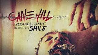 Cane Hill - Strange Candy