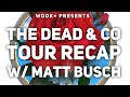 Dead and co after show tour recap with matt busch