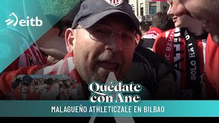 Malagueño athleticzale en Bilbao: 'No me importa hacer 2.000 kilómetros por ver esto, lo más grande'