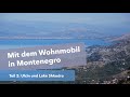 MONTENEGRO MIT DEM WOHNMOBIL | Teil 2 | Kotor | Sveti Stefan | Ulcinj | Velika Plaza | Lake Shkodra
