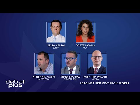 Debat Plus me Ermal Pandurin - REAGIMET PËR KRYEPROKURORIN