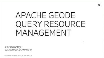 Apache Geode Community Meeting November 4th 2021 - OQL Query Resource Management