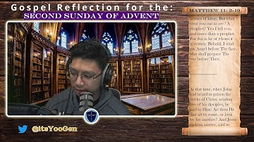 Gospel Reflection - Second Sunday of Advent 12/10/2023