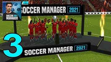 Soccer Manager 2021 Gameplay Walkthrough (Android, iOS) Liverpool F.C - Part 3