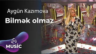 Aygün Kazımova - Bilmək olmaz Resimi