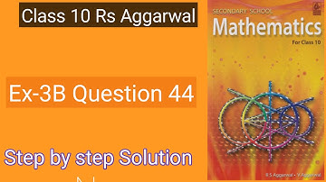 Class 10 Exercise 3B Question 44 | Rs Aggarwal | Basic Kaksha