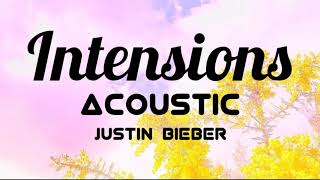 Justin Bieber - Intensions (Acoustic) Lyrics by Iconic Lyrics