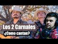 Escucho/Analizo a Los dos carnales | Reacción