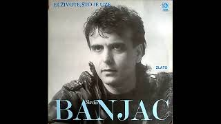 Slavko Banjac - Ej, Živote, Što Je Uze 