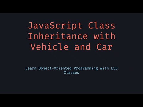 Vehicle and Car Classes with Inheritance in JavaScript | OOP Concepts Simplified
