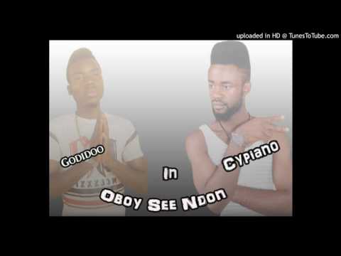 Godidoo feat Cypiano  Oboy See Ndon(prod by cypiano)