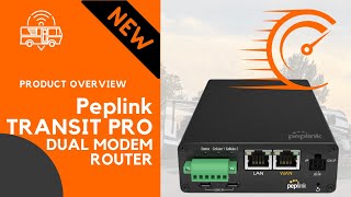 Peplink MAX Transit Pro Overview, Dual (CAT7/12) Mobile Router