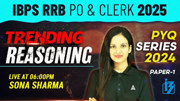 IBPS RRB PO & Clerk 2025 | Reasoning PYQ Series | Paper-1 | By Sona Sharma