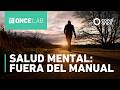 Once Lab - Salud mental: fuera del manual