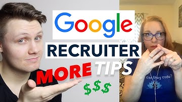 Google Recruiter Tips On Offer Negotiation, Interviews, And More