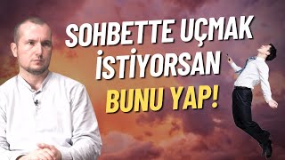 Sohbette Uçmak İsti̇yorsan Bunu Yap Kerem Önder