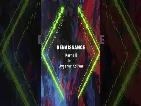 Karno B feat. Ayşenur Kolivar - Renaissance #shorts