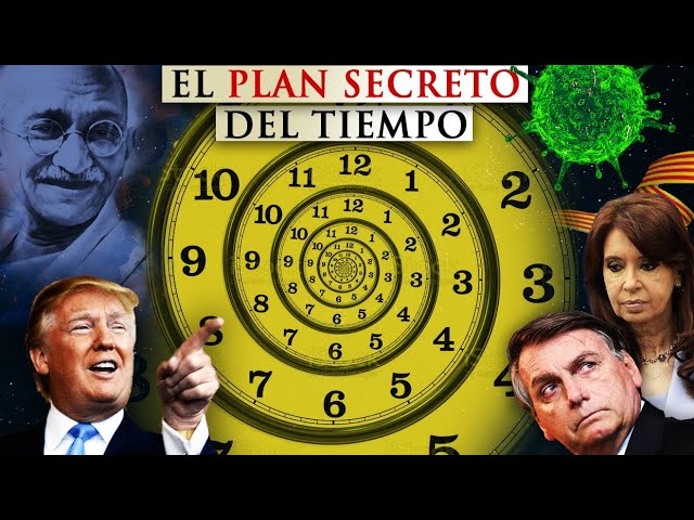 🌎 EL PLAN SECRETO DEL TIEMPO ⌛ ( Decodificando a CFK, TRUMP, BOLSONARO, GANDHI y más )