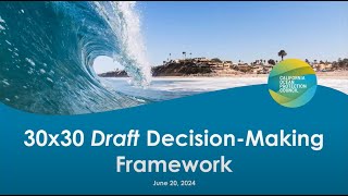 30×30 Draft Decision-Making Framework for Coastal Waters - Kick Off Webinar - Afternoon Session