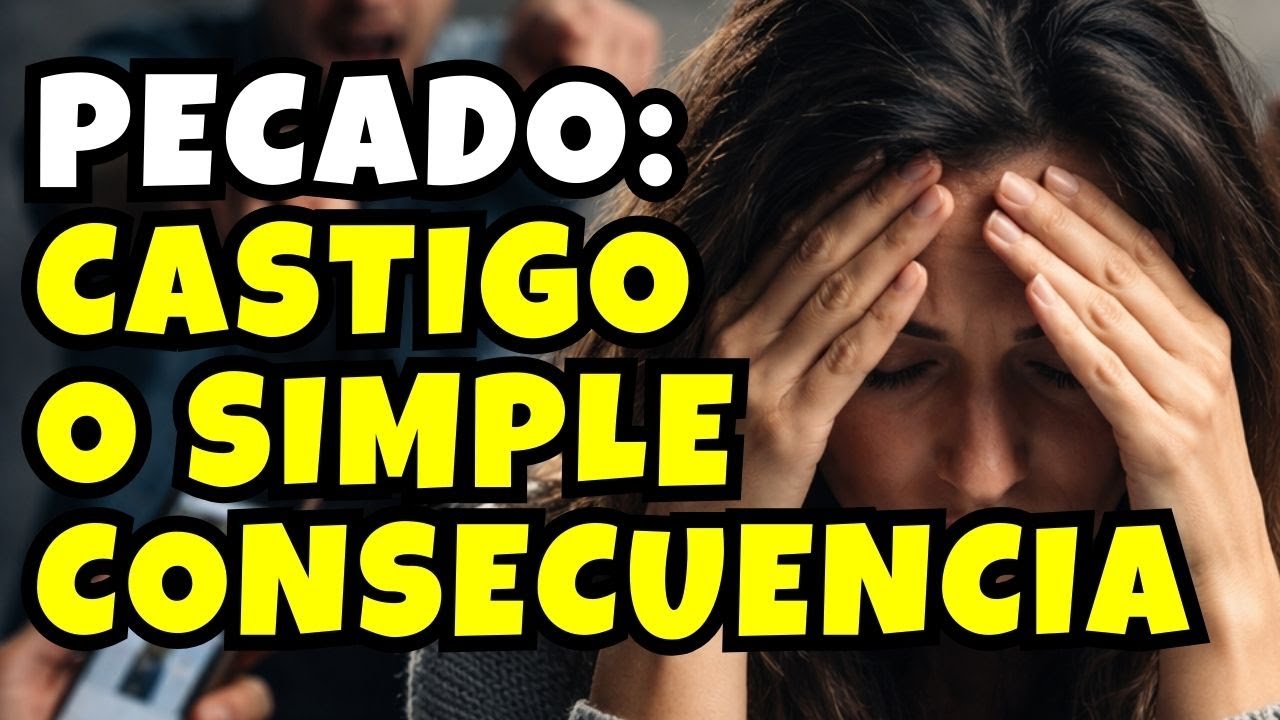 PECADO, CASTIGO O CONSECUENCIA | ALBEDRÍO, CULPA Y EXPIACIÓN