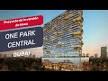Nueva promoción One Park Central en Dubai