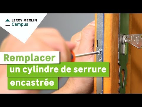 Comment remplacer un cylindre de serrure encastrée ? | Leroy Merlin