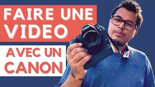 Comment FAIRE UNE VIDÉO avec un APPAREIL PHOTO CANON