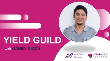 Yield Guild: The MetaGuild of Play-to-Earn | Gabby Dizon | Web 3 Native Podcast