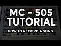 ✅ Roland MC 505 Groovebox Tutorial:  How to record a song