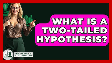 What Is A Two-Tailed Hypothesis? - The Friendly Statistician