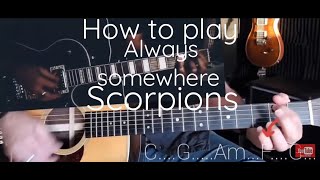 How to play/Always Somewhere/Scorpions/chords/lesson