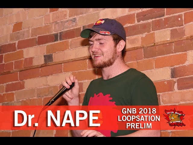 Dr Nape | GNB 2018 | Loopstation - Prelim