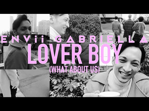 ENVii GABRIELLA (エンガブ) - LOVER BOY (WHAT ABOUT US) [リリック・ビデオ] Lyric Video