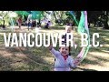 BIGGEST BUBBLES IN THE WORLD - - Travel Vlog to Vancouver, B.C.