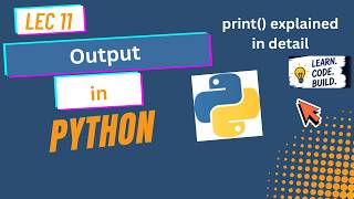 11. Output in Python | print() Function & All Types of Output | Urdu/Hindi | Lecture 11