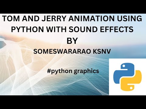 TOM&JERRY ANIMATION USING PYTHON GRAPHICS WITH SOUND EFFECTS