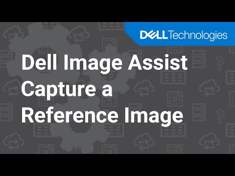 How to capture a reference image using Dell Image Assist