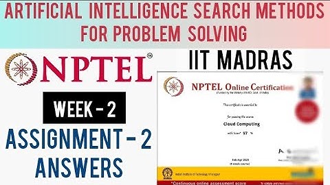 NPTEL: Artificial Intelligence Search Methods For Problem Solving Assignment 2 [ Week 2 Quiz]Answers