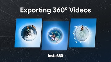 Insta360 - Tips For Exporting Quality 360º Videos